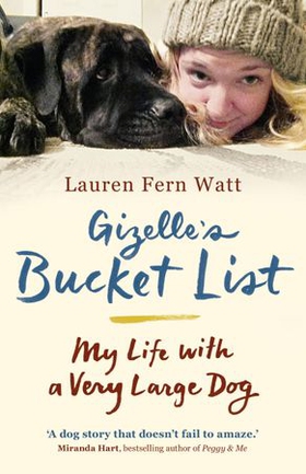 Gizelle's bucket list - my life with a very large dog (ebok) av Lauren Fern Watt