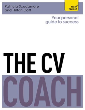 The CV Coach: Teach Yourself (ebok) av Pat Scudamore