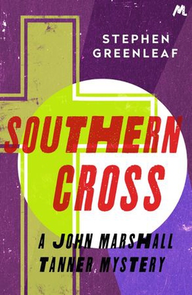 Southern Cross - John Marshall Tanner Investigation 9 (ebok) av Stephen Greenleaf