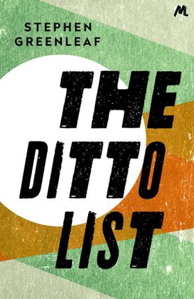 The Ditto List (ebok) av Stephen Greenleaf