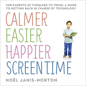 Calmer Easier Happier Screen Time