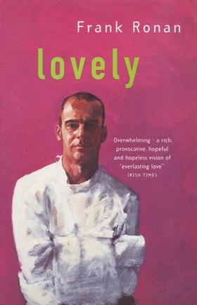 Lovely (ebok) av Frank Ronan