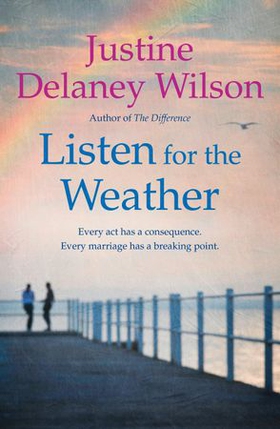 Listen for the Weather (ebok) av Justine Delaney Wilson