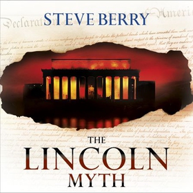The Lincoln Myth (lydbok) av Steve Berry, Ukj