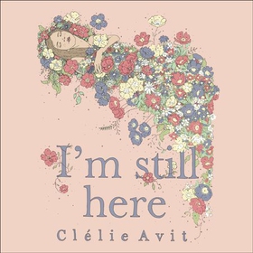 I'm Still Here (lydbok) av Clélie Avit