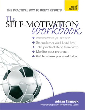The Self-Motivation Workbook: Teach Yourself (ebok) av Adrian Tannock