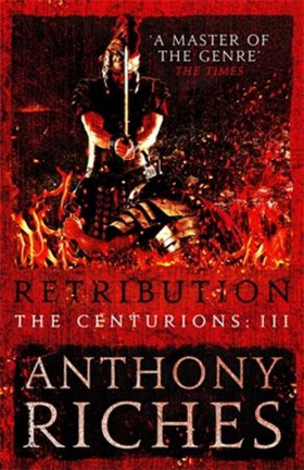 Retribution: The Centurions III (ebok) av Anthony Riches