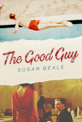 The Good Guy - A deeply compelling novel about love and marriage set in 1960s suburban America (ebok) av Susan Beale