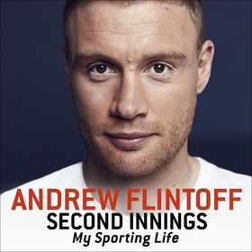 Second Innings - My Sporting Life (lydbok) av Andrew Flintoff