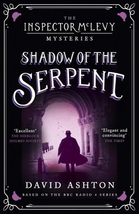 Shadow of the Serpent - An Inspector McLevy Mystery 1 (ebok) av David Ashton