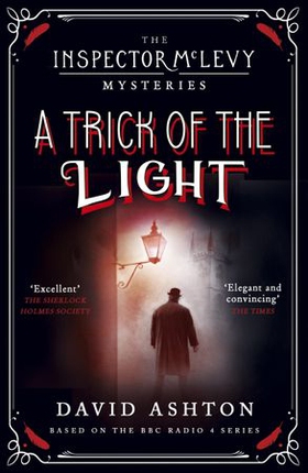 A Trick of the Light - An Inspector McLevy Mystery 3 (ebok) av David Ashton