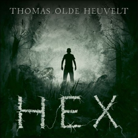 HEX - Terrifying and unputdownable horror! (lydbok) av Thomas Olde Heuvelt