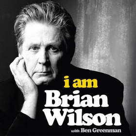 I Am Brian Wilson - The genius behind the Beach Boys (lydbok) av Brian Wilson