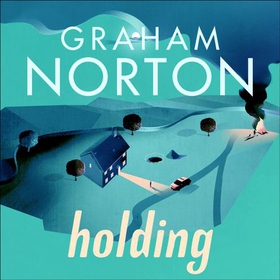 Holding - The Sunday Times Bestseller - AS SEEN ON ITV (lydbok) av Graham Norton