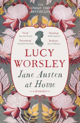 Jane Austen at Home - A Biography (ebok) av Lucy Worsley