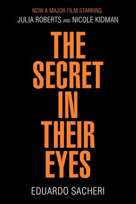 The Secret in Their Eyes (ebok) av Eduardo Sacheri