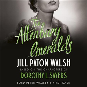 The Attenbury Emeralds - Return to Golden Age Glamour in this Enthralling Gem of a Mystery (lydbok) av Jill Paton Walsh