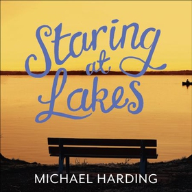 Staring at Lakes - A Memoir of Love, Melancholy and Magical Thinking (lydbok) av Michael Harding