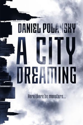 A City Dreaming (ebok) av Daniel Polansky