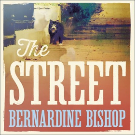 The Street (lydbok) av Bernardine Bishop