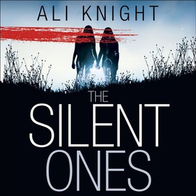 The Silent Ones (lydbok) av Ali Knight