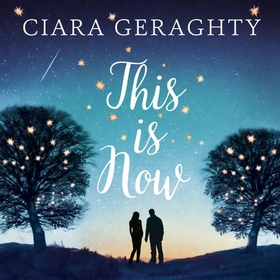 This is Now (lydbok) av Ciara Geraghty