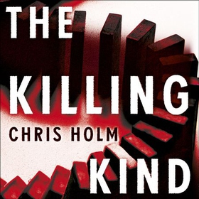 The Killing Kind - Winner of the Anthony Award for Best Novel (lydbok) av Chris Holm