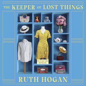 The Keeper of Lost Things - winner of the Richard & Judy Readers' Award and Sunday Times bestseller (lydbok) av Ruth Hogan