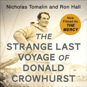The Strange Last Voyage of Donald Crowhurst - Now Filmed As The Mercy (lydbok) av Nicholas Tomalin