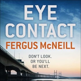Eye Contact - The book that'll make you never want to look a stranger in the eye (lydbok) av Fergus McNeill