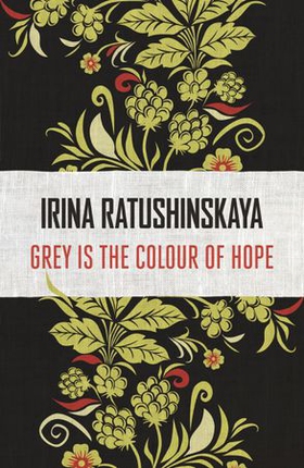 Grey is the Colour of Hope (ebok) av Irina Ratushinskaya