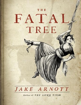 The Fatal Tree (ebok) av Jake Arnott