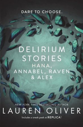 Delirium Stories - Hana, Annabel, Raven and Alex (ebok) av Lauren Oliver