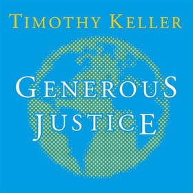 Generous Justice - How God's Grace Makes Us Just (lydbok) av Ukjent