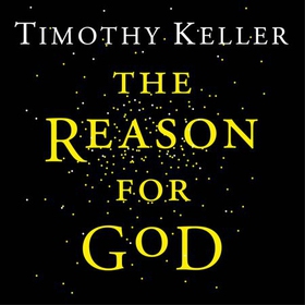 The Reason for God - Belief in an age of scepticism (lydbok) av Timothy Keller