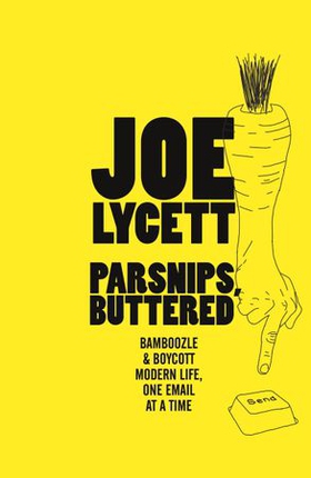 Parsnips, Buttered - The hilarious book by the comedian formerly known as Hugo Boss (ebok) av Ukjent