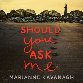 Should You Ask Me (lydbok) av Marianne Kavana