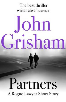 Partners: A Rogue Lawyer Short Story (ebok) av John Grisham