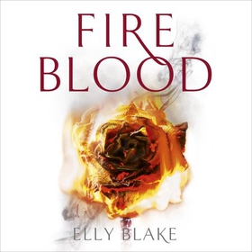 Fireblood - The Frostblood Saga Book Two (lydbok) av Elly Blake