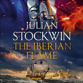 The Iberian Flame - Thomas Kydd 20 (lydbok) av Julian Stockwin