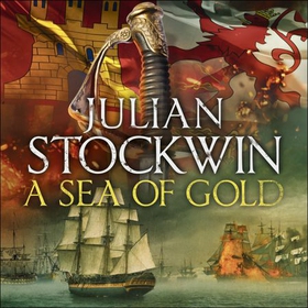 A Sea of Gold - Thomas Kydd 21 (lydbok) av Julian Stockwin