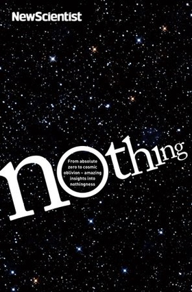 Nothing - From absolute zero to cosmic oblivion -- amazing insights into nothingness (ebok) av New Scientist