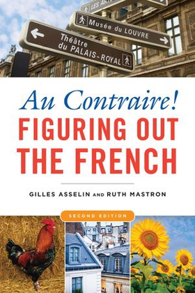 Au Contraire! - Figuring Out the French (ebok) av Gilles Asselin