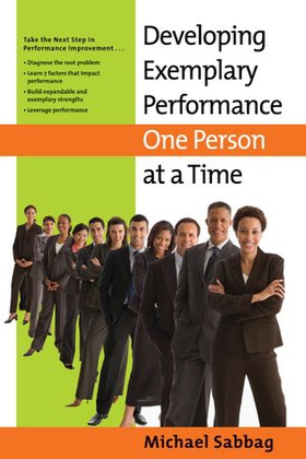 Developing Exemplary Performance One Person at a Time (ebok) av Michael Sabbag