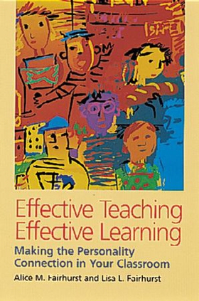 Effective Teaching, Effective Learning - Making the Personality Connection in Your Classroom (ebok) av Alice M. Fairhurst