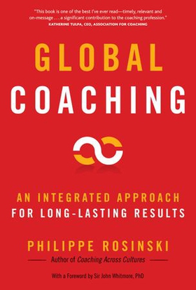 Global Coaching - An Integrated Approach for Long-Lasting Results (ebok) av Philippe Rosinski