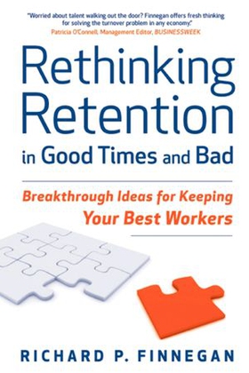 Rethinking Retention in Good Times and Bad - Breakthrough Ideas for Keeping Your Best Workers (ebok) av Richard Finnegan