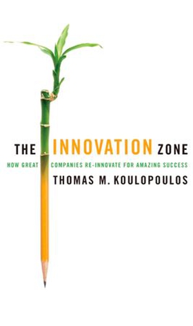 The Innovation Zone - How Great Companies Re-Innovate for Amazing Success (ebok) av Thomas M. Koulopoulos