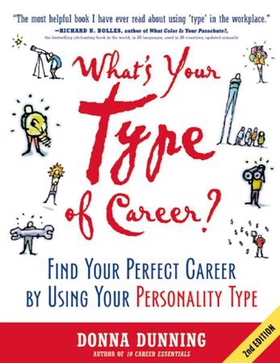 What's Your Type of Career? - Find Your Perfect Career by Using Your Personality Type (ebok) av Donna Dunning