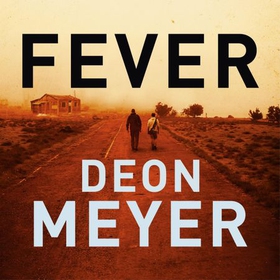 Fever (lydbok) av Deon Meyer